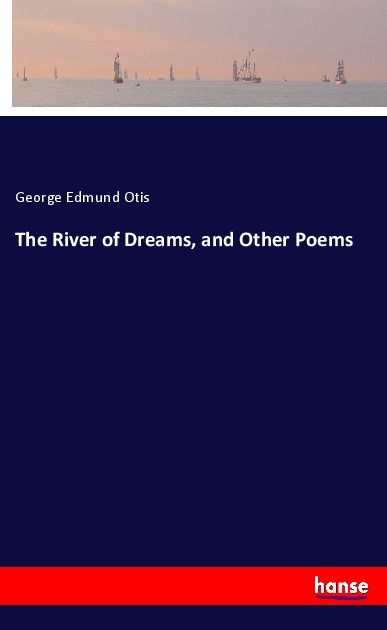 Image of The River of Dreams and Other Poems