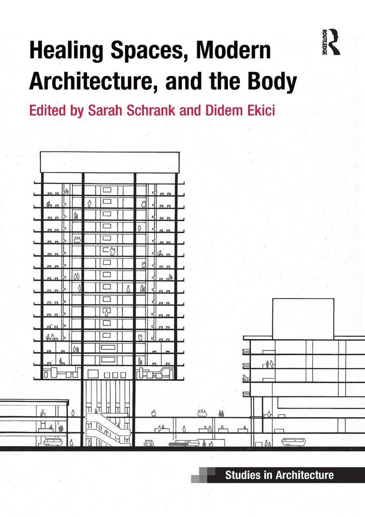 Healing Spaces Modern Architecture and the Body