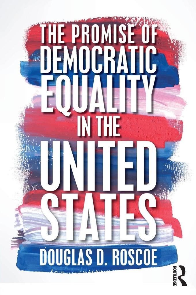 The Promise of Democratic Equality in the United States