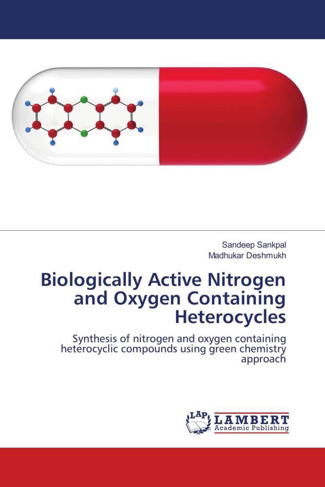 Biologically Active Nitrogen and Oxygen Containing Heterocycles