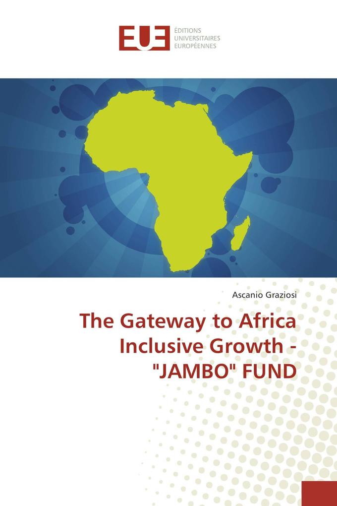 The Gateway to Africa Inclusive Growth - 'JAMBO' FUND
