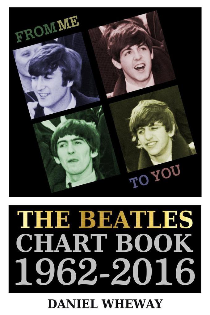 From Me To You: The Beatles Chart Book 1962-2016