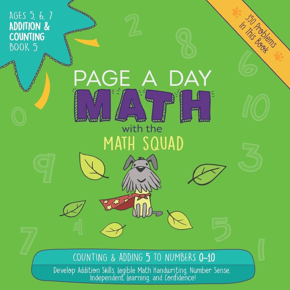 Page A Day Math Addition & Counting Book 5: Adding 5 to the Numbers 0-10