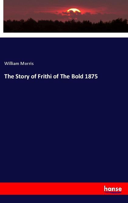 The Story of Frithi of The Bold 1875
