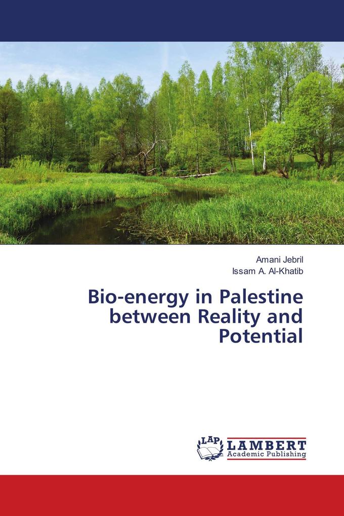 Bio-energy in Palestine between Reality and Potential