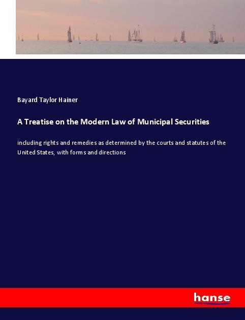 A Treatise on the Modern Law of Municipal Securities