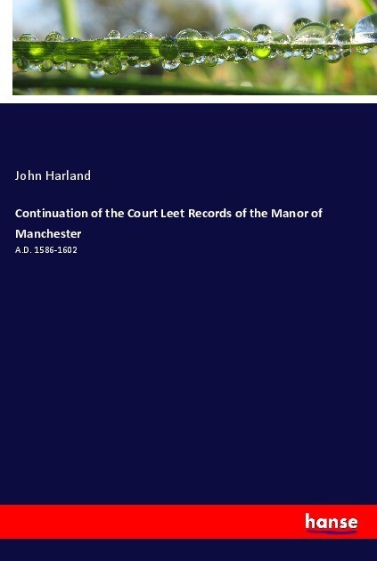 Image of Continuation of the Court Leet Records of the Manor of Manchester