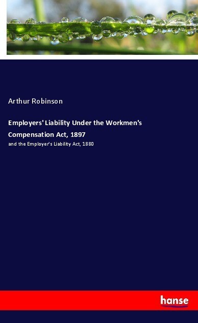 Image of Employers' Liability Under the Workmen's Compensation Act 1897