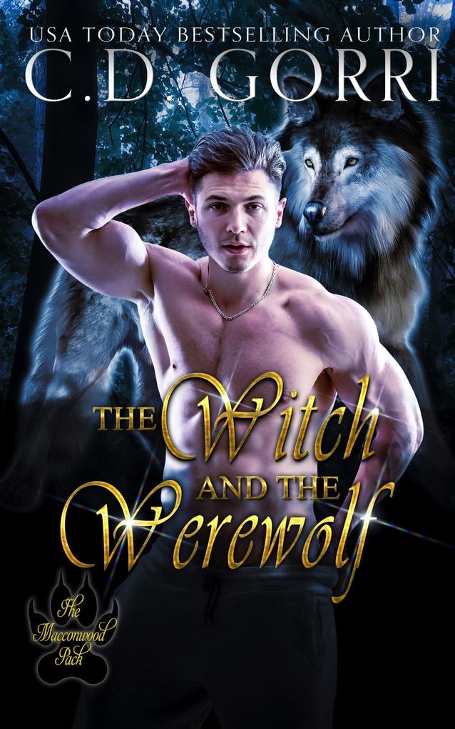 The Witch and the Werewolf (The Macconwood Pack Series #4)