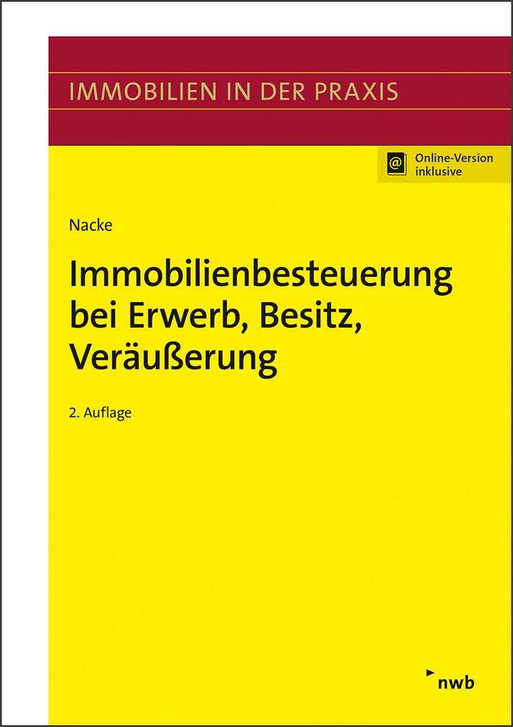 Immobilienbesteuerung bei Erwerb Besitz Veräußerung