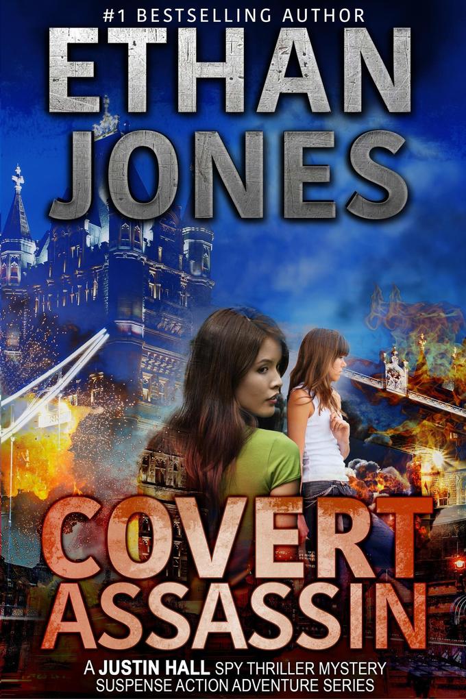 Covert Assassin: A Justin Hall Spy Thriller (Justin Hall Spy Thriller Series #13)