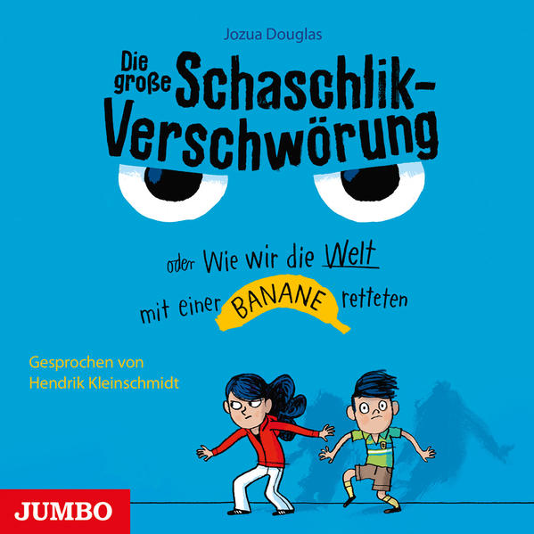 Die große Schaschlik-Verschwörung oder Wie wir die Welt mit einer Banane retteten 2 Audio-CDs