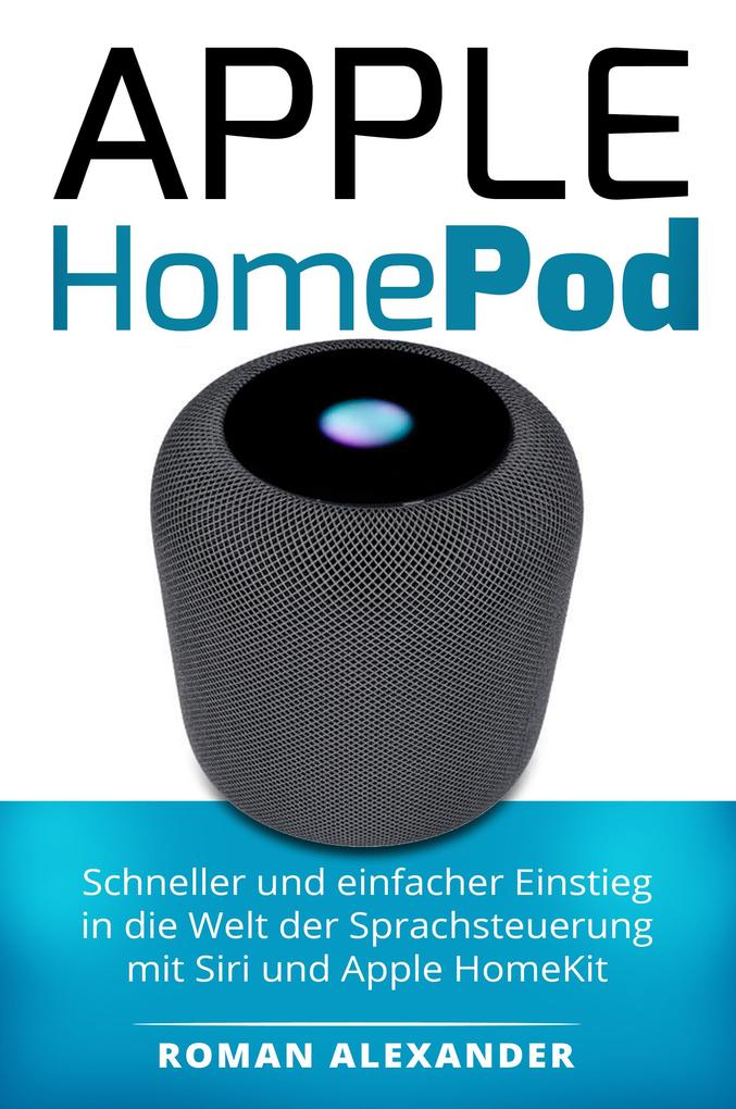Apple HomePod: Das Handbuch