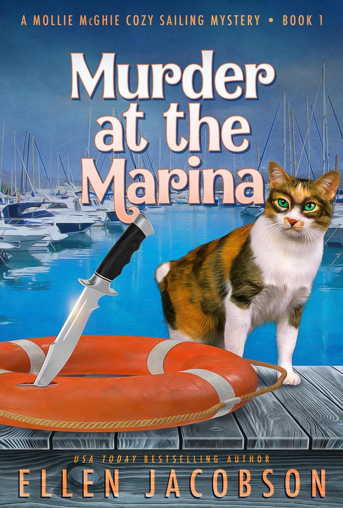 Murder at the Marina (A Mollie McGhie Cozy Sailing Mystery #1)