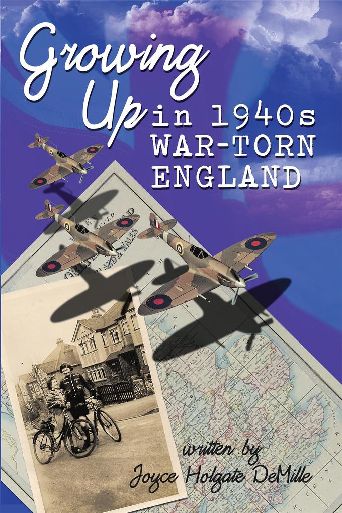 Growing up in 1940S War-Torn England