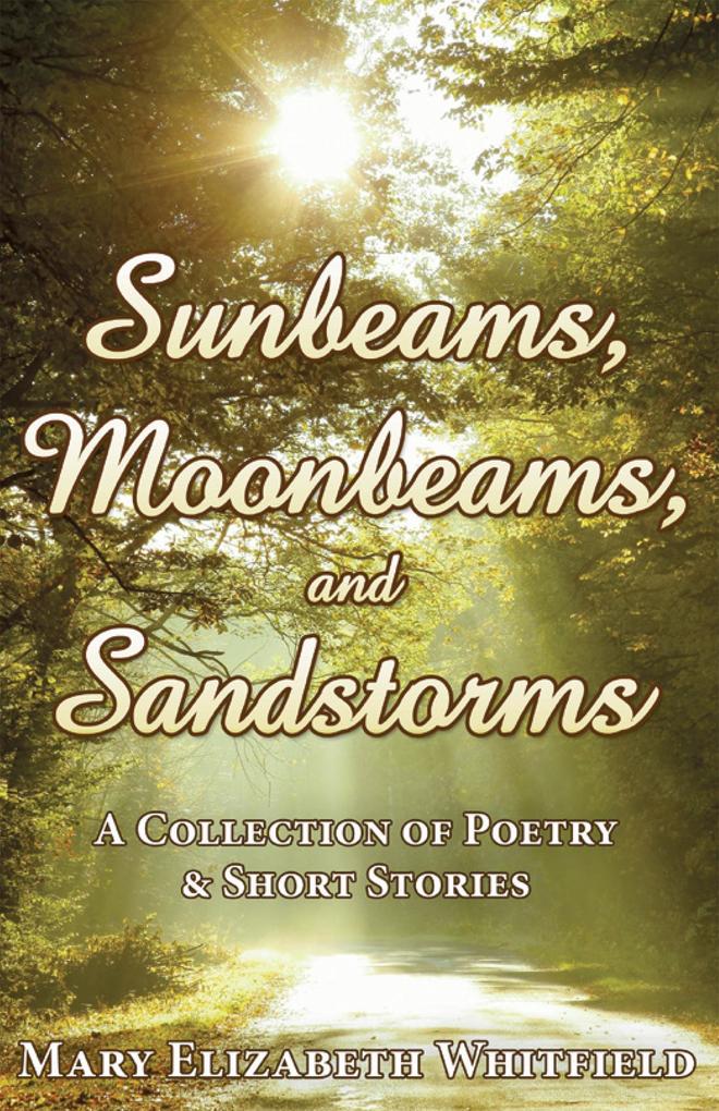 Sunrays Moonbeams and Sandstorms