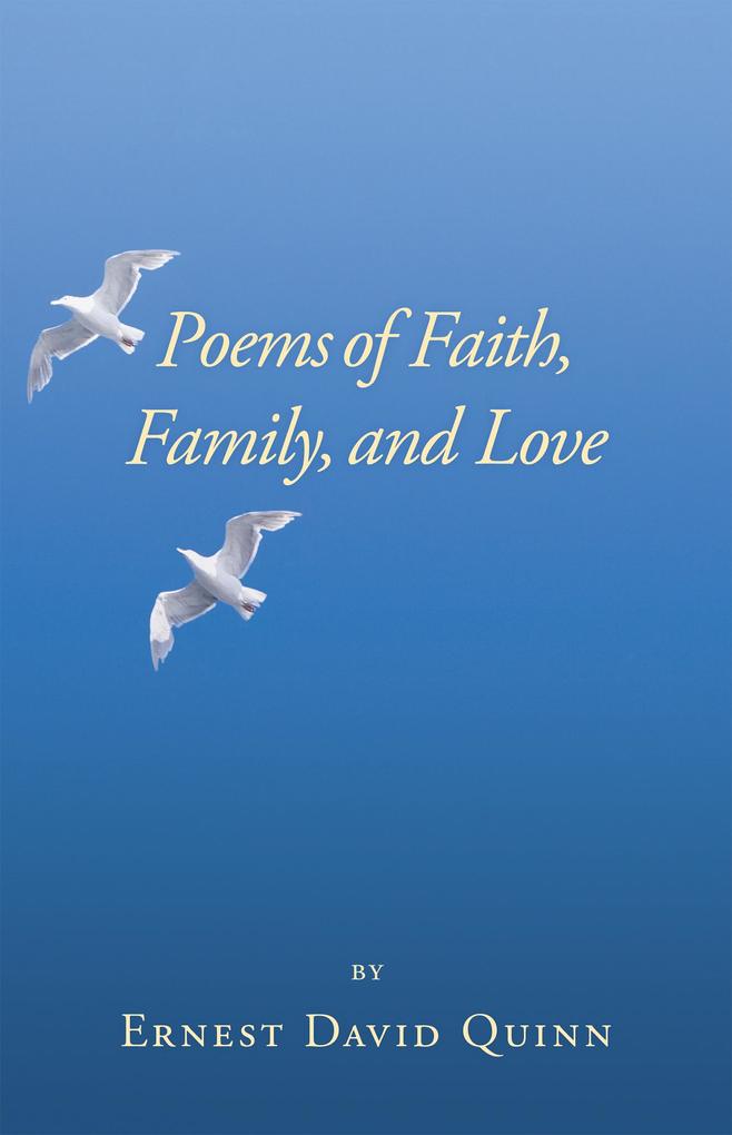 Poems of Faith Family and Love