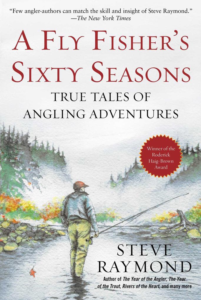 A Fly Fisher‘s Sixty Seasons