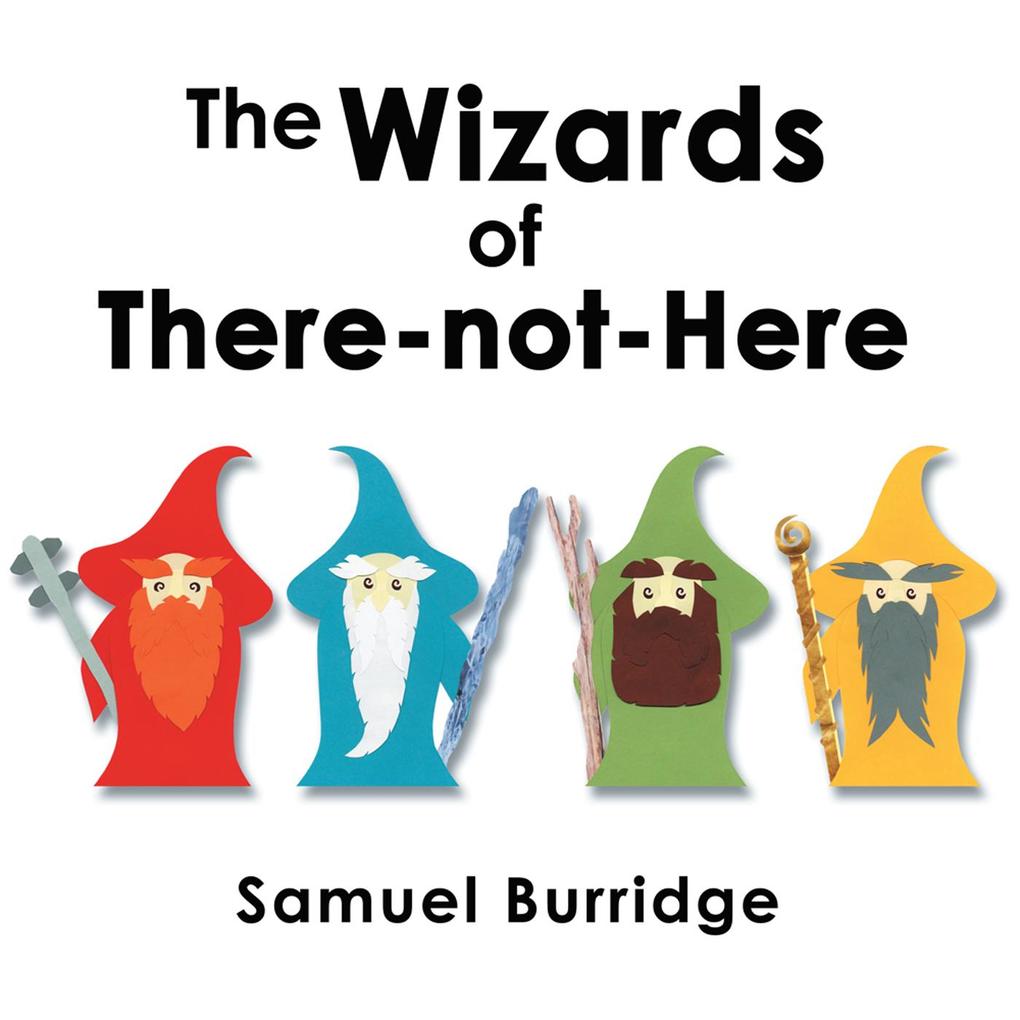 The Wizards of There-Not-Here