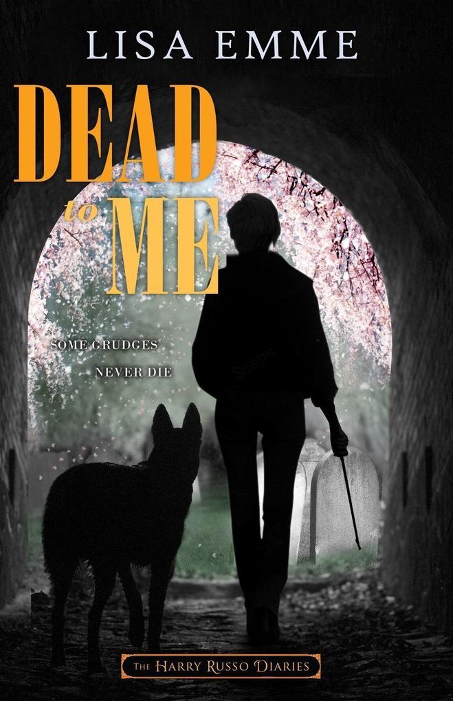 Dead to Me (The Harry Russo Diaries #5)