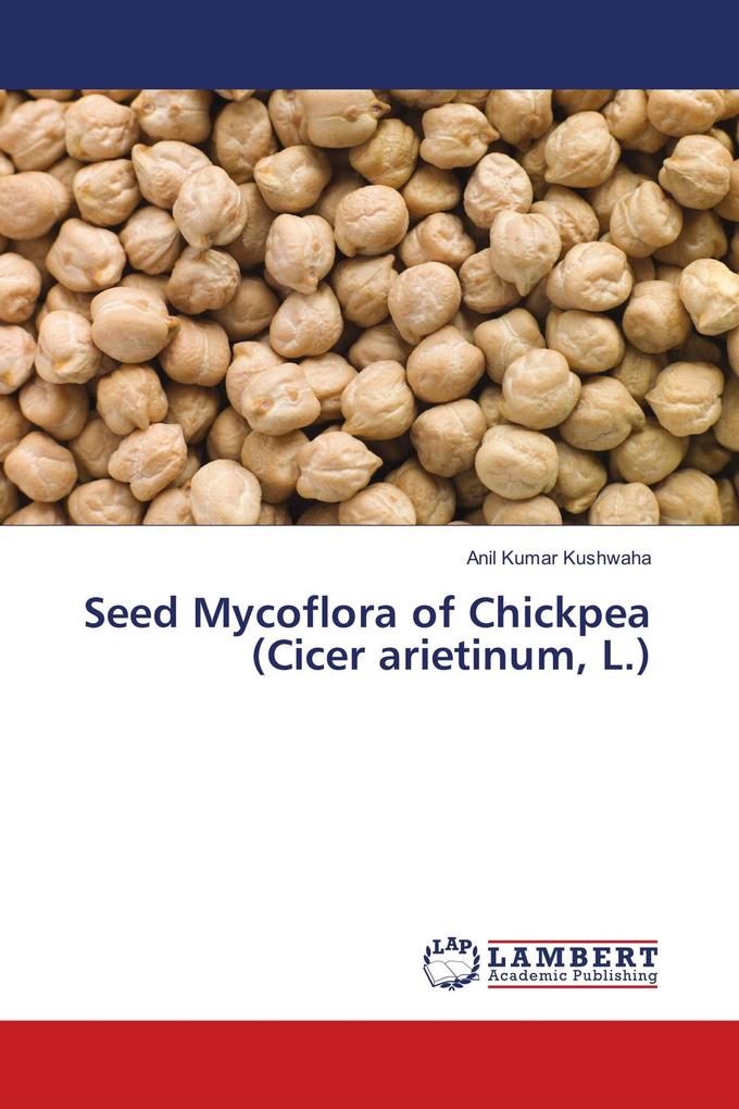 Seed Mycoflora of Chickpea (Cicer arietinum L.)
