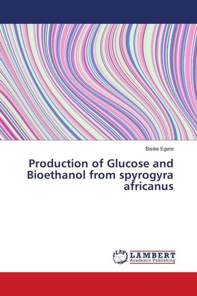 Production of Glucose and Bioethanol from spyrogyra africanus