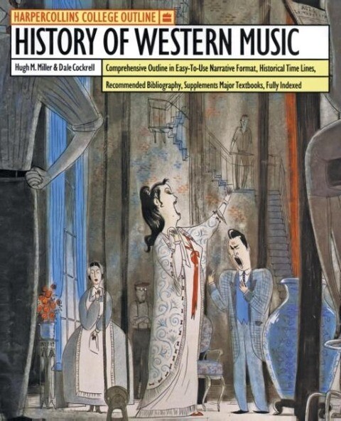 HarperCollins College Outline History of Western Music - Hugh M. Miller