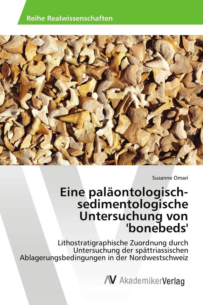 Eine paläontologisch-sedimentologische Untersuchung von 'bonebeds'