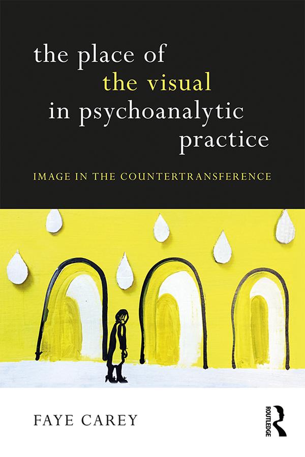 The Place of the Visual in Psychoanalytic Practice