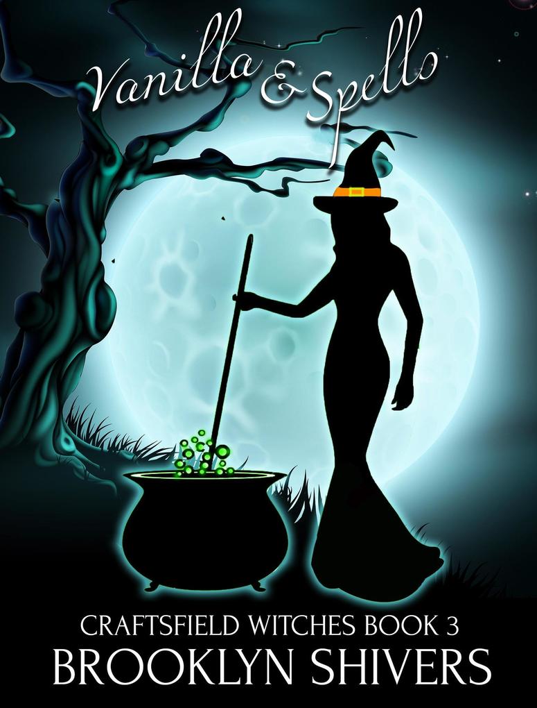 Vanilla & Spells (The Craftsfield Witches #3)