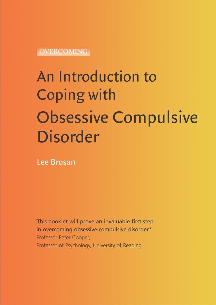 An Introduction to Coping with Obsessive Compulsive Disorder 2nd Edition