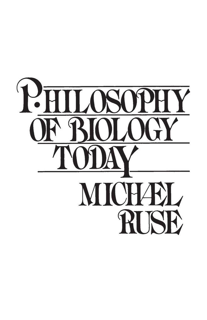 Philosophy of Biology Today
