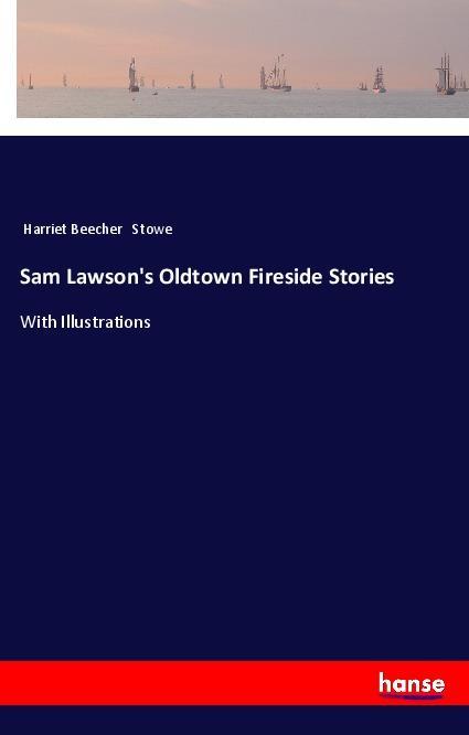 Sam Lawson's Oldtown Fireside Stories