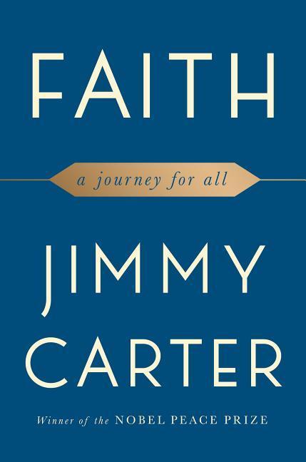 Faith: A Journey for All - Jimmy Carter
