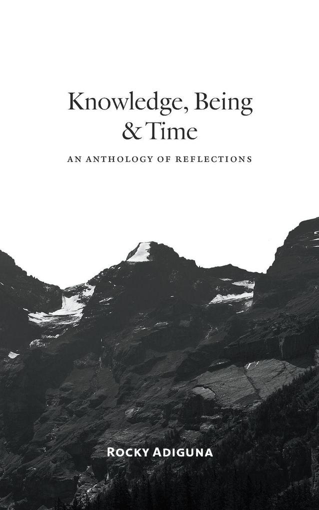 Knowledge Being and Time