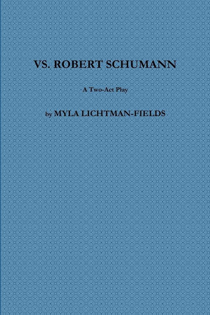 VS. ROBERT SCHUMANN