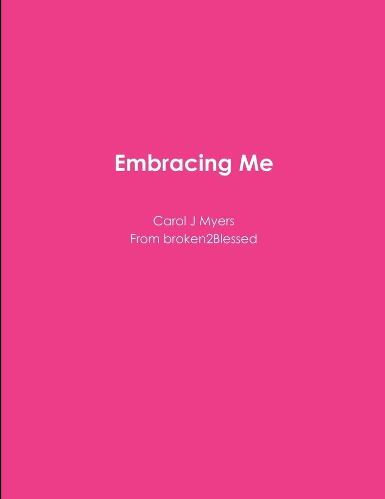 Embracing Me