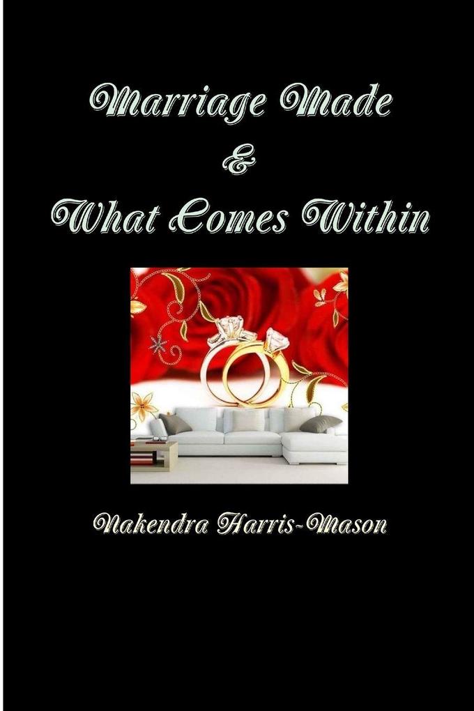 Marriage Made & What Comes Within