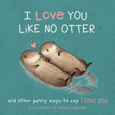  You Like No Otter: Punny Ways to Say  You