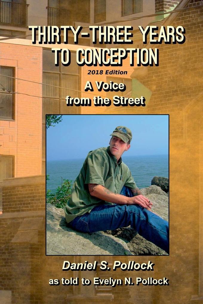 Thirty Three Years to Conception A Voice from the Street 2018 Edition