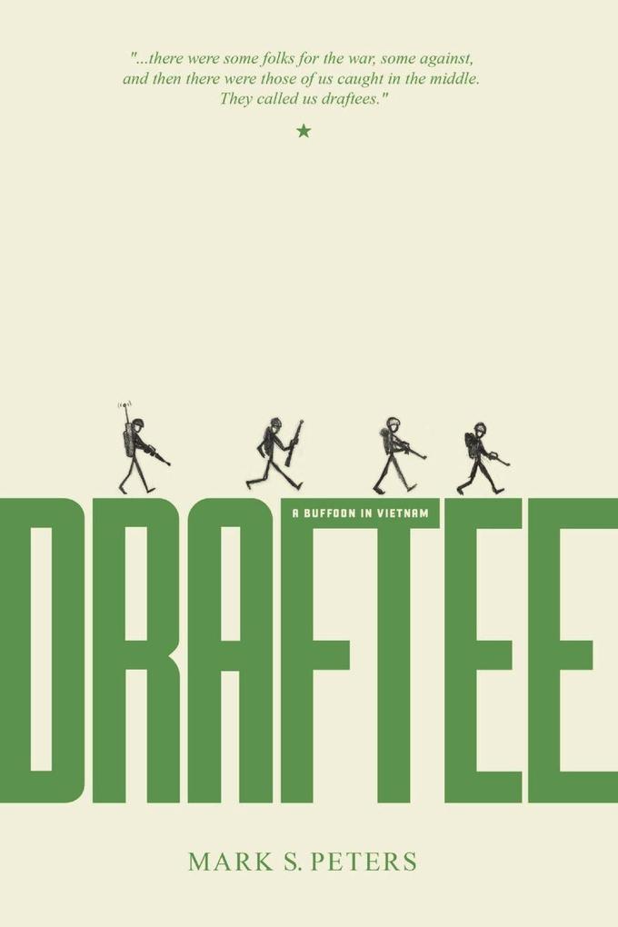 Draftee (A Buffoon in Vietnam)