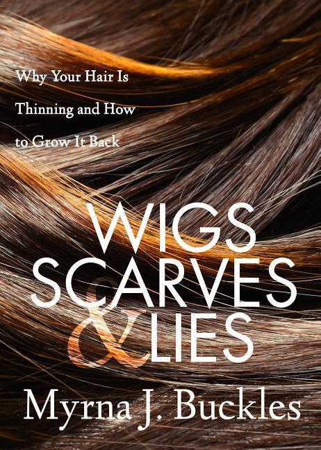 Wigs Scarves & Lies
