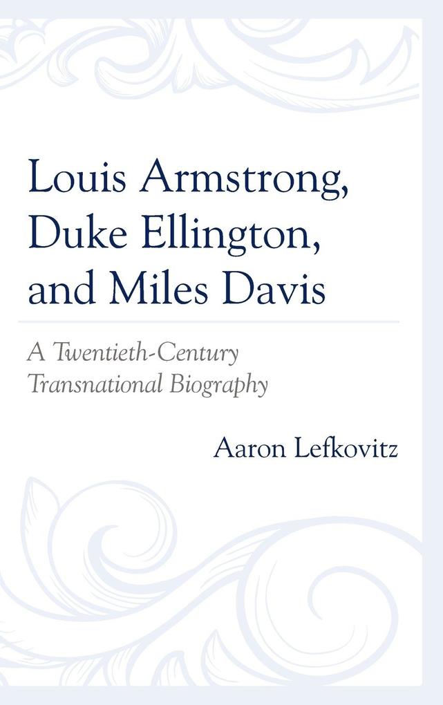 Louis Armstrong Duke Ellington and Miles Davis