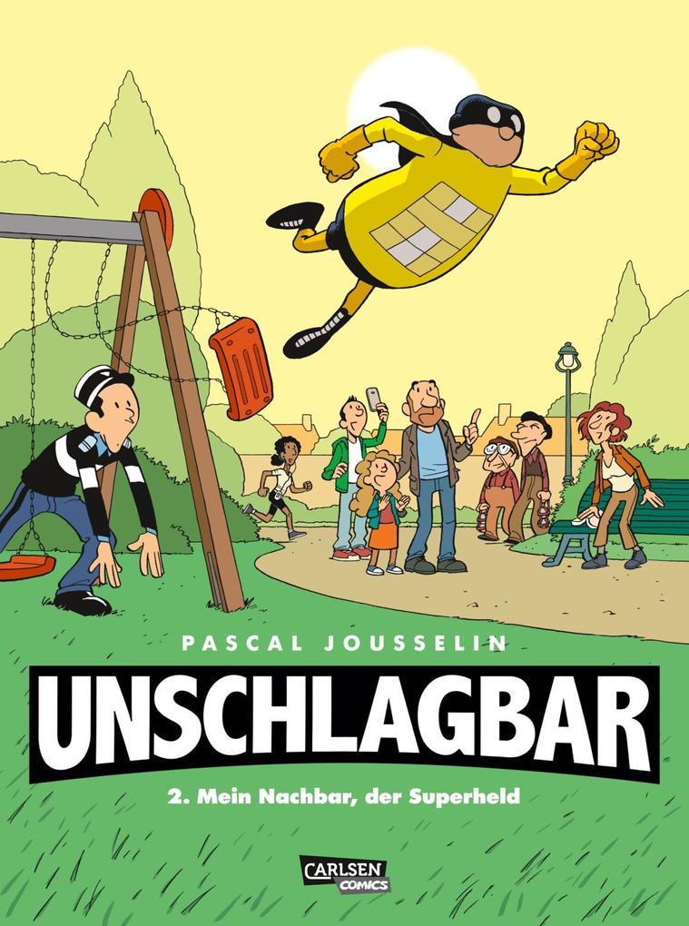 Unschlagbar! 2: Mein Nachbar der Superheld
