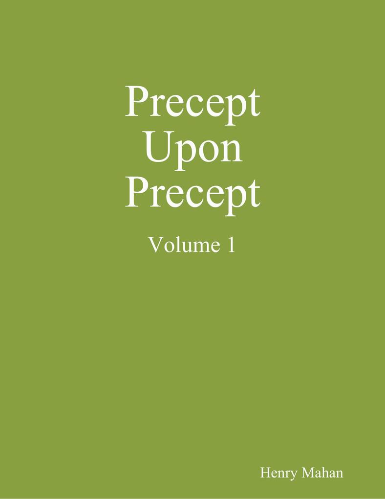Precept Upon Precept Volume 1