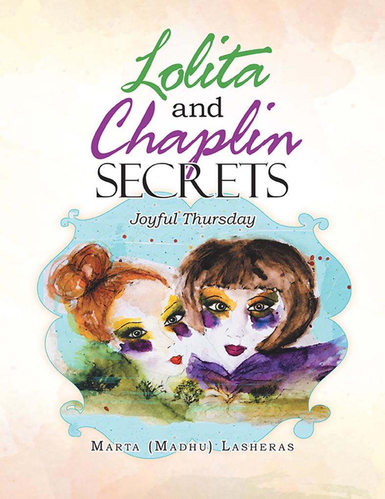 Lolita and Chaplin Secrets: Joyful Thursday