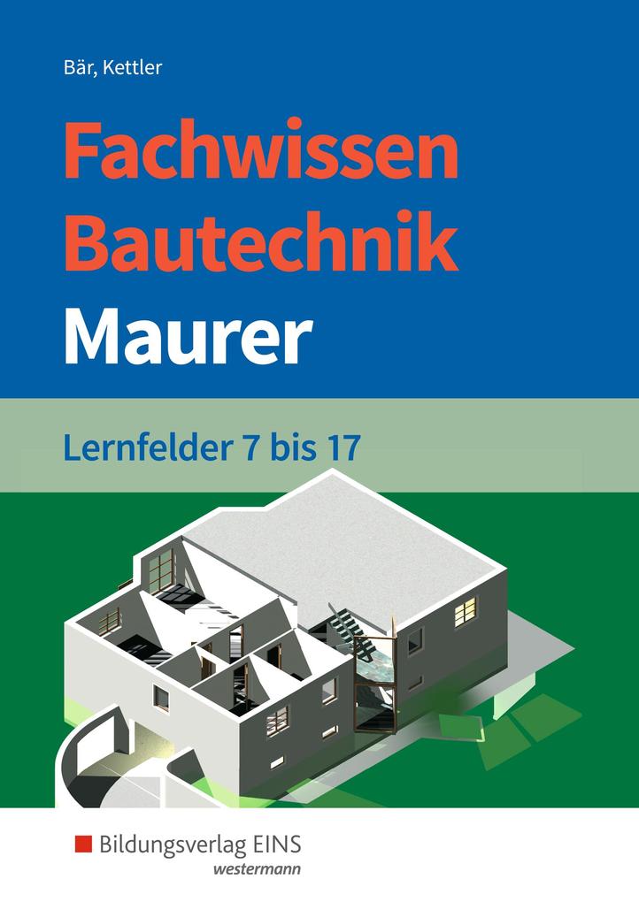 Fachwissen Bautechnik - Maurer. Schulbuch