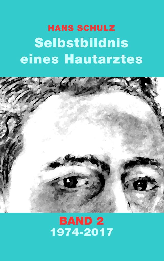 Selbstbildnis eines Hautarztes Band 2