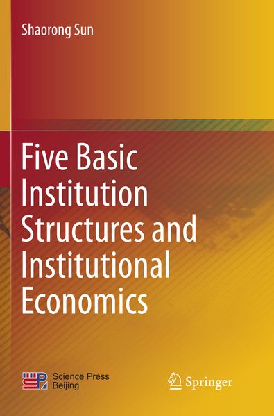 Five Basic Institution Structures and Institutional Economics