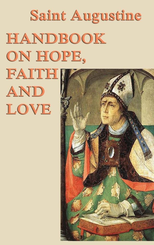 Handbook on Hope Faith and Love